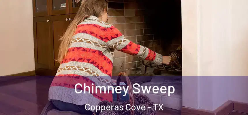  Chimney Sweep Copperas Cove - TX