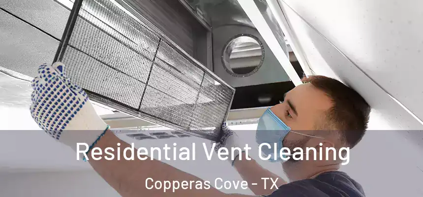  Residential Vent Cleaning Copperas Cove - TX
