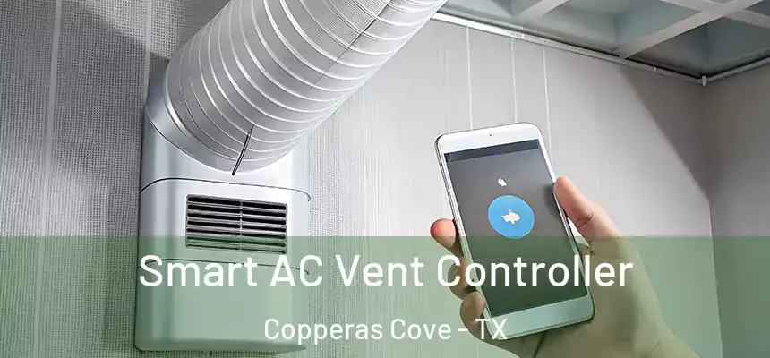 Smart AC Vent Controller Copperas Cove - TX